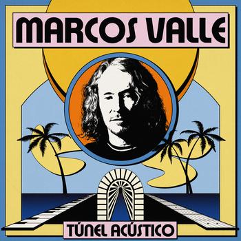 15 - Marcos Valle - Tunel Acustico [ALBUM ART].jpg